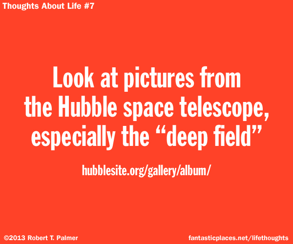 Look at pictures from the Hubble space telescope, especially the 
