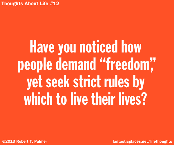 Have you noticed how people demand 