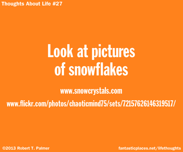 Look at pictures of snowflakes