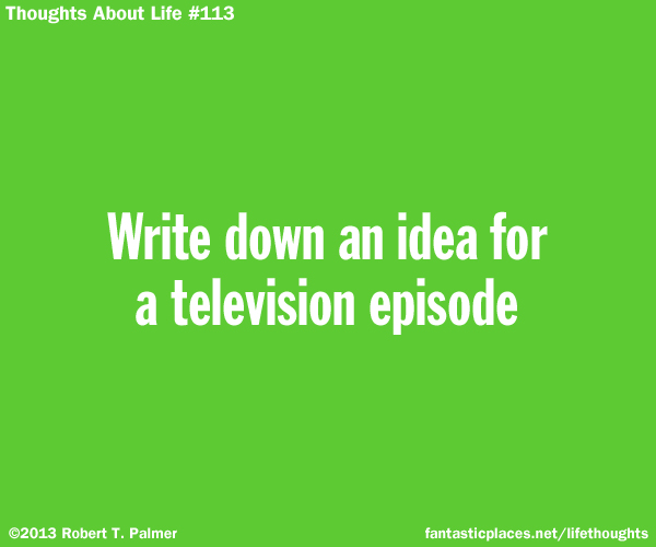 Write down an idea for a television episode