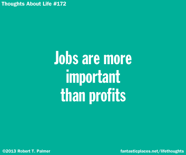 Jobs are more important than profits