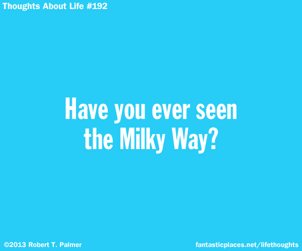 Have you ever seen the Milky Way?