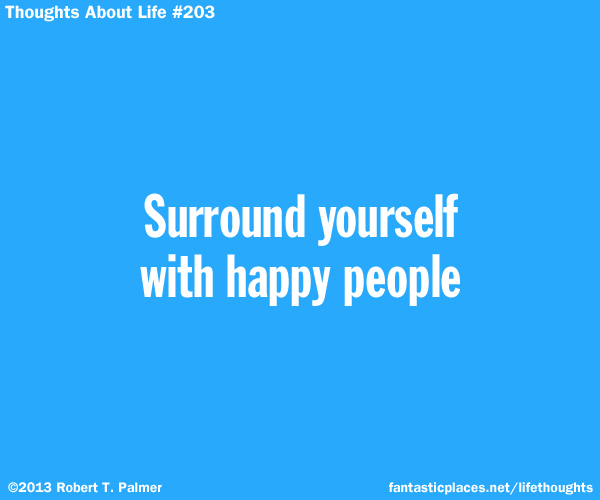 Surround yourself with happy people