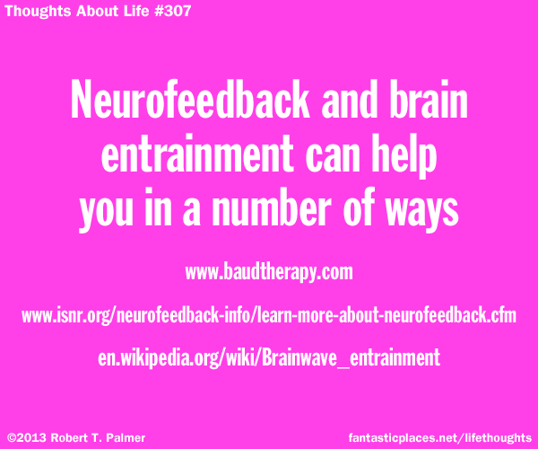 Neurofeedback and brain entrainment can help you in a number of ways