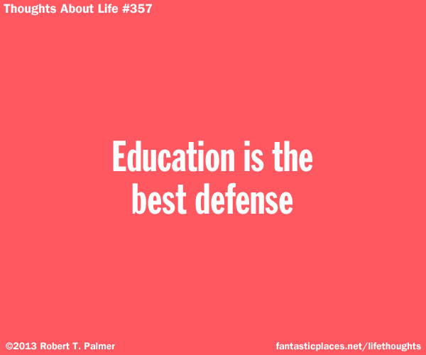 Education is the best defense