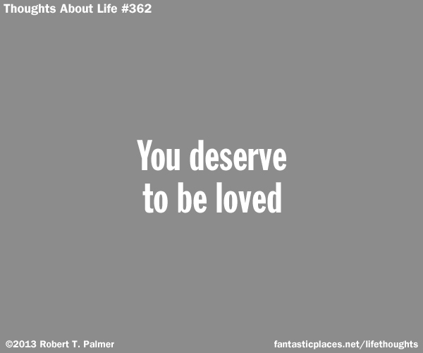You deserve to be loved