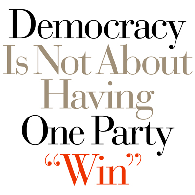 Democracy Is Not About Having One Party Win