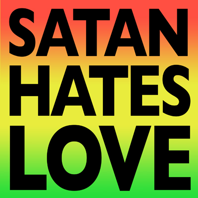 Satan Hates Love