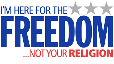 I'm Here For The Freedom... Not Your Religion